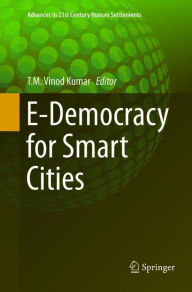 Title: E-Democracy for Smart Cities, Author: T.M. Vinod Kumar