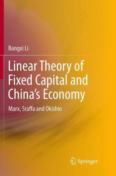 Linear Theory of Fixed Capital and China's Economy: Marx, Sraffa Okishio