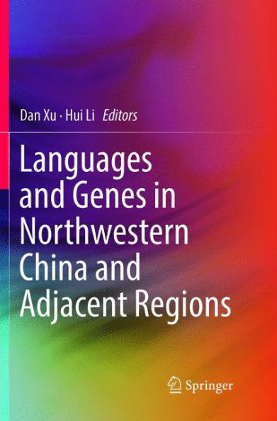 Languages and Genes Northwestern China Adjacent Regions