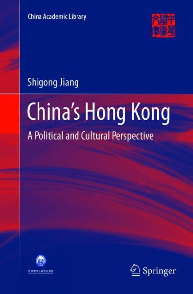 China's Hong Kong: A Political and Cultural Perspective