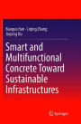 Smart and Multifunctional Concrete Toward Sustainable Infrastructures
