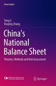 Title: China's National Balance Sheet: Theories, Methods and Risk Assessment, Author: Yang Li