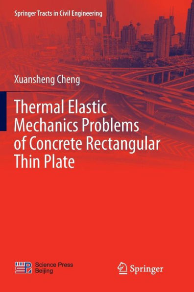 Thermal Elastic Mechanics Problems of Concrete Rectangular Thin Plate