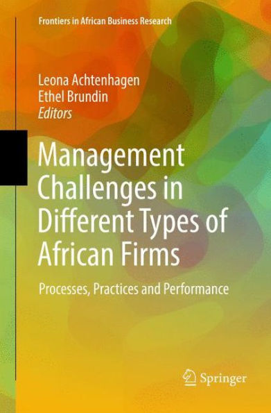 Management Challenges Different Types of African Firms: Processes, Practices and Performance