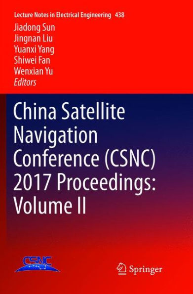 China Satellite Navigation Conference (CSNC) 2017 Proceedings: Volume II