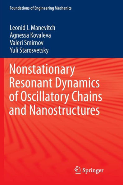 Nonstationary Resonant Dynamics of Oscillatory Chains and Nanostructures