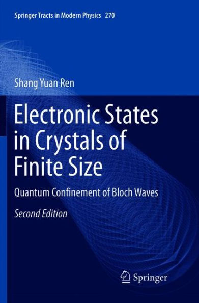 Electronic States in Crystals of Finite Size: Quantum Confinement of Bloch Waves / Edition 2