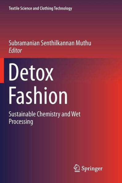 Detox Fashion: Sustainable Chemistry and Wet Processing