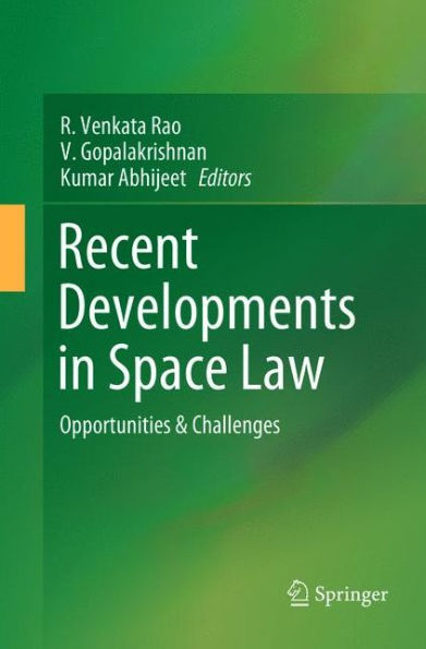 Recent Developments in Space Law: Opportunities & Challenges
