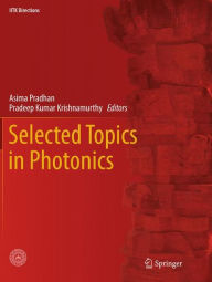 Title: Selected Topics in Photonics, Author: Asima Pradhan