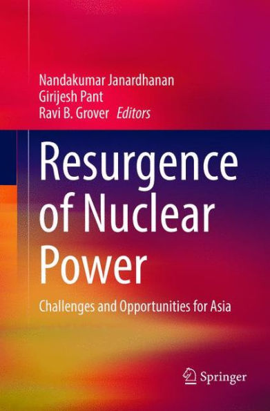 Resurgence of Nuclear Power: Challenges and Opportunities for Asia