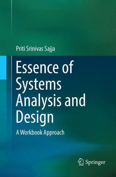 Essence of Systems Analysis and Design: A Workbook Approach