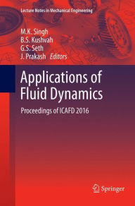 Title: Applications of Fluid Dynamics: Proceedings of ICAFD 2016, Author: M.K. Singh