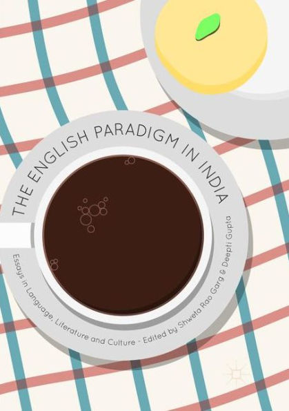 The English Paradigm India: Essays Language, Literature and Culture