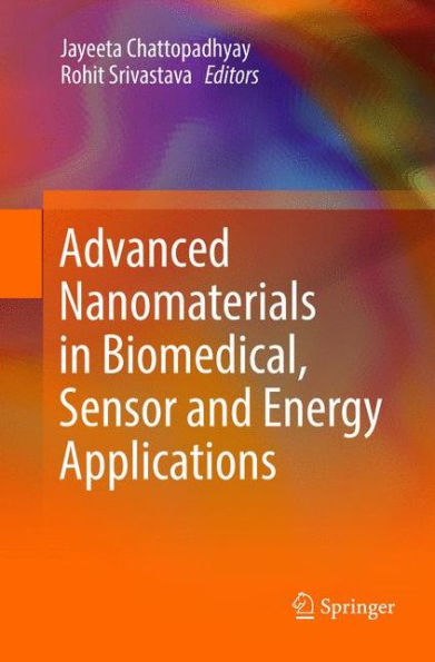 Advanced Nanomaterials in Biomedical, Sensor and Energy Applications