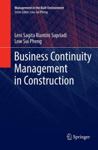 Title: Business Continuity Management in Construction, Author: Leni Sagita Riantini Supriadi