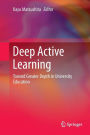 Deep Active Learning: Toward Greater Depth in University Education