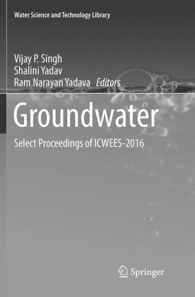 Groundwater: Select Proceedings of ICWEES-2016