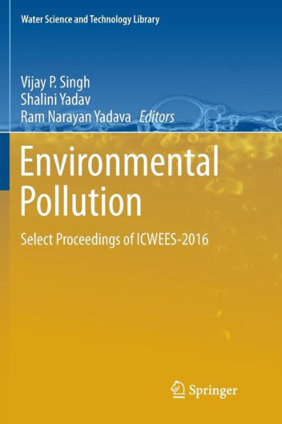 Environmental Pollution: Select Proceedings of ICWEES-2016
