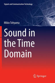 Title: Sound in the Time Domain, Author: Mikio Tohyama