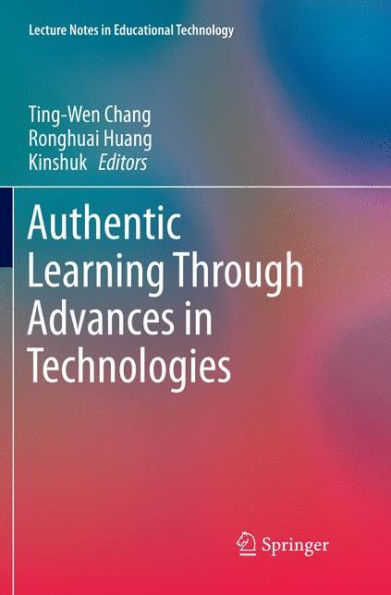 Authentic Learning Through Advances in Technologies