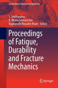 Title: Proceedings of Fatigue, Durability and Fracture Mechanics, Author: S. Seetharamu