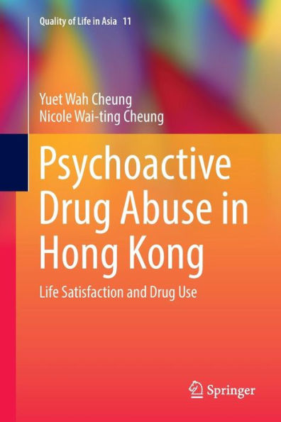 Psychoactive Drug Abuse Hong Kong: Life Satisfaction and Use