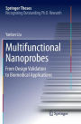 Multifunctional Nanoprobes: From Design Validation to Biomedical Applications