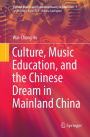 Culture, Music Education, and the Chinese Dream in Mainland China