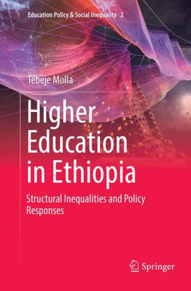 Higher Education in Ethiopia: Structural Inequalities and Policy Responses