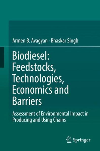 Biodiesel: Feedstocks, Technologies, Economics and Barriers: Assessment of Environmental Impact Producing Using Chains