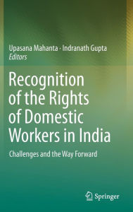 Title: Recognition of the Rights of Domestic Workers in India: Challenges and the Way Forward, Author: Upasana Mahanta