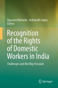 Title: Recognition of the Rights of Domestic Workers in India: Challenges and the Way Forward, Author: Upasana Mahanta