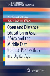 Title: Open and Distance Education in Asia, Africa and the Middle East: National Perspectives in a Digital Age, Author: Olaf Zawacki-Richter