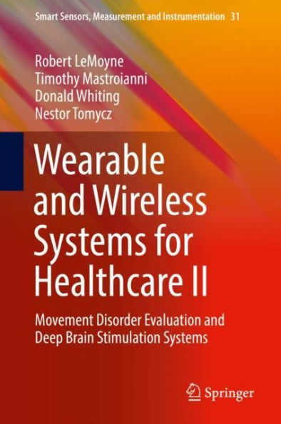 Wearable and Wireless Systems for Healthcare II: Movement Disorder Evaluation and Deep Brain Stimulation Systems