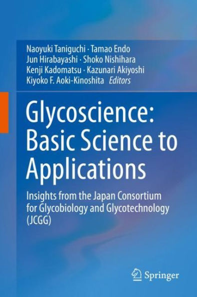 Glycoscience: Basic Science to Applications: Insights from the Japan Consortium for Glycobiology and Glycotechnology (JCGG)