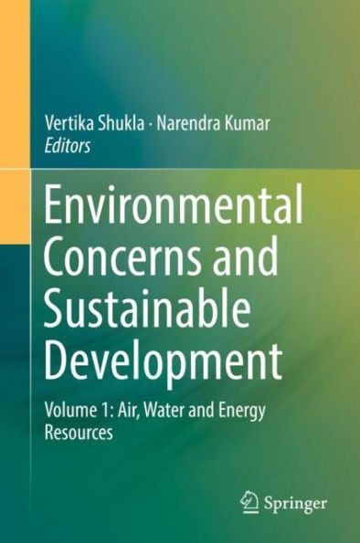 Environmental Concerns and Sustainable Development: Volume 1: Air, Water Energy Resources