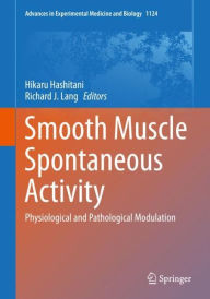 Title: Smooth Muscle Spontaneous Activity: Physiological and Pathological Modulation, Author: Hikaru Hashitani