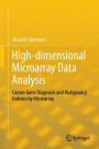 High-dimensional Microarray Data Analysis: Cancer Gene Diagnosis and Malignancy Indexes by Microarray