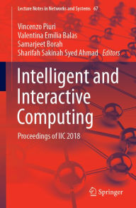 Title: Intelligent and Interactive Computing: Proceedings of IIC 2018, Author: Vincenzo Piuri