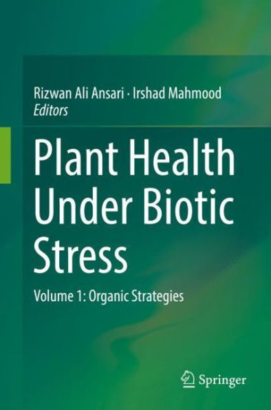 Plant Health Under Biotic Stress: Volume 1: Organic Strategies