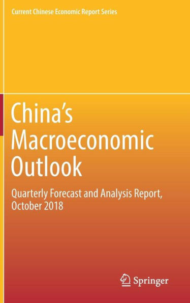 China's Macroeconomic Outlook: Quarterly Forecast and Analysis Report, October 2018