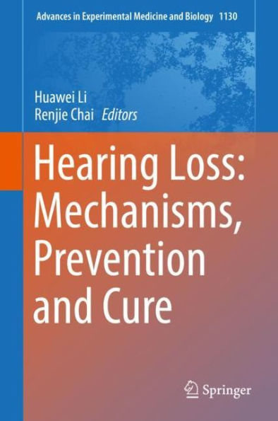 Hearing Loss: Mechanisms, Prevention and Cure