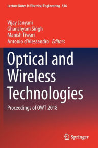 Title: Optical and Wireless Technologies: Proceedings of OWT 2018, Author: Vijay Janyani