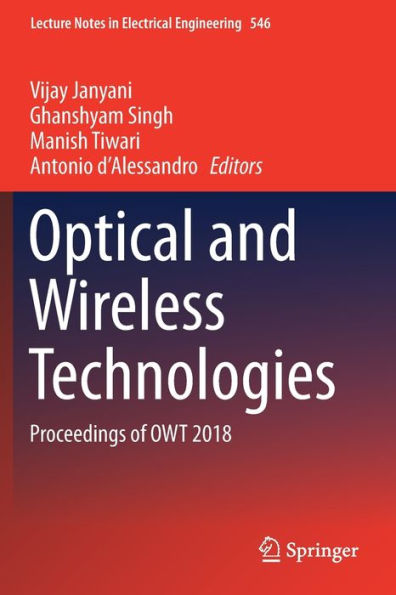 Optical and Wireless Technologies: Proceedings of OWT 2018