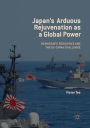 Japan's Arduous Rejuvenation as a Global Power: Democratic Resilience and the US-China Challenge
