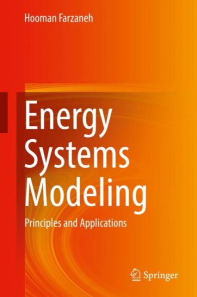 Energy Systems Modeling: Principles and Applications