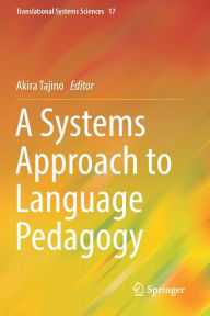 Title: A Systems Approach to Language Pedagogy, Author: Akira Tajino