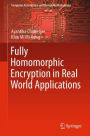 Fully Homomorphic Encryption in Real World Applications