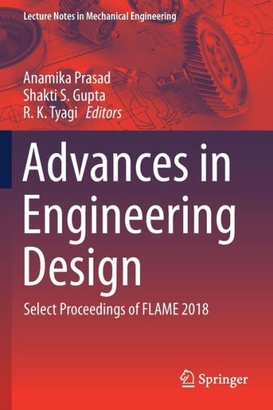 Advances Engineering Design: Select Proceedings of FLAME
